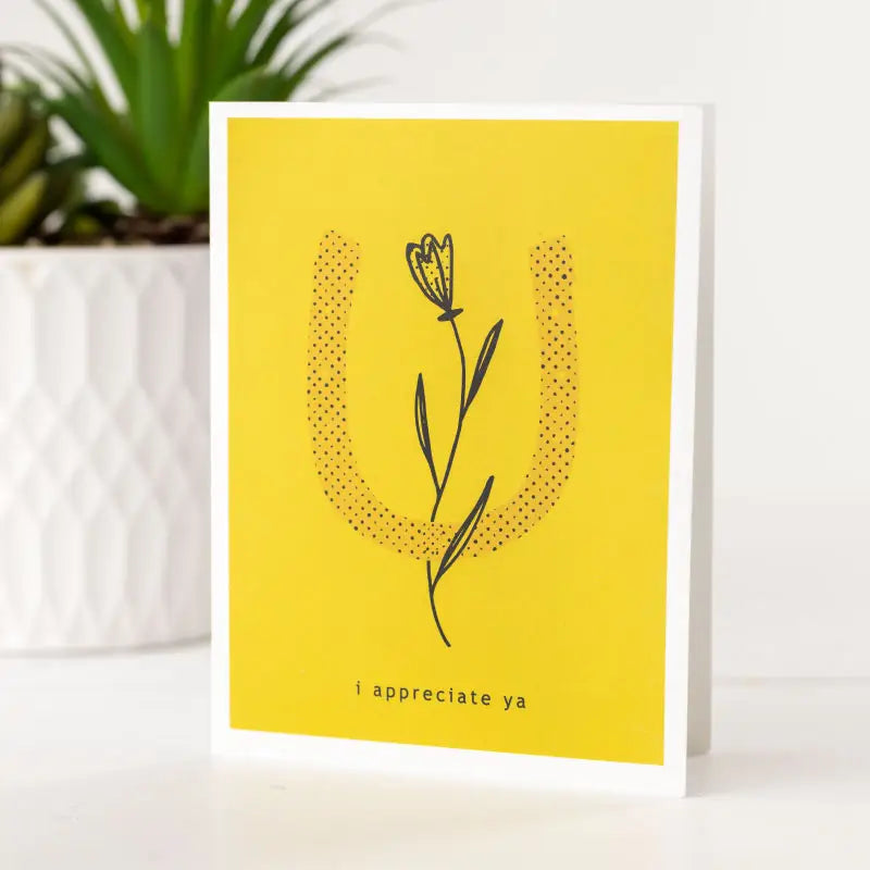 "I Appreciate Ya" Greeting Card