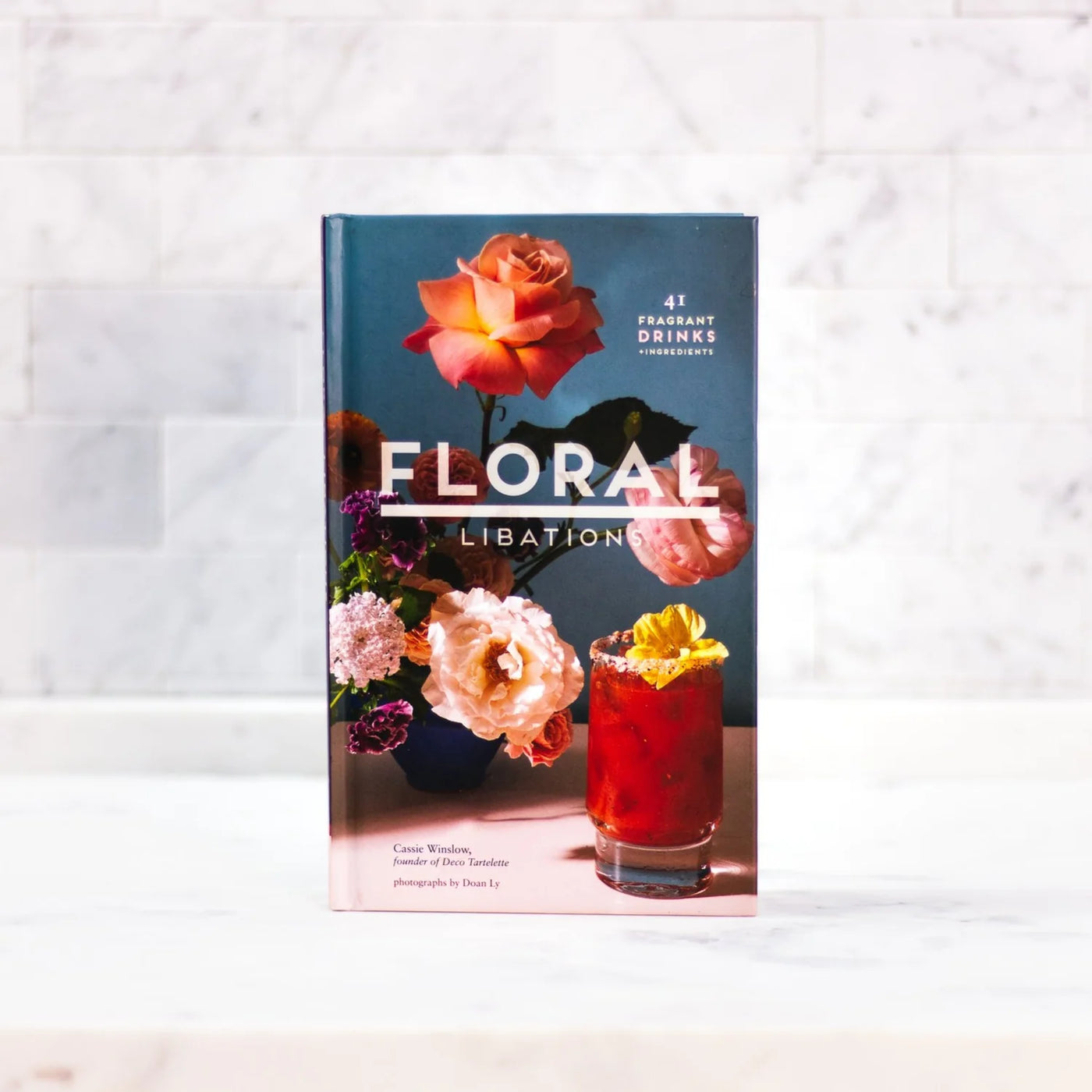 Floral Libations, 41 Fragrant Drinks & Ingredients by Cassie Winslow