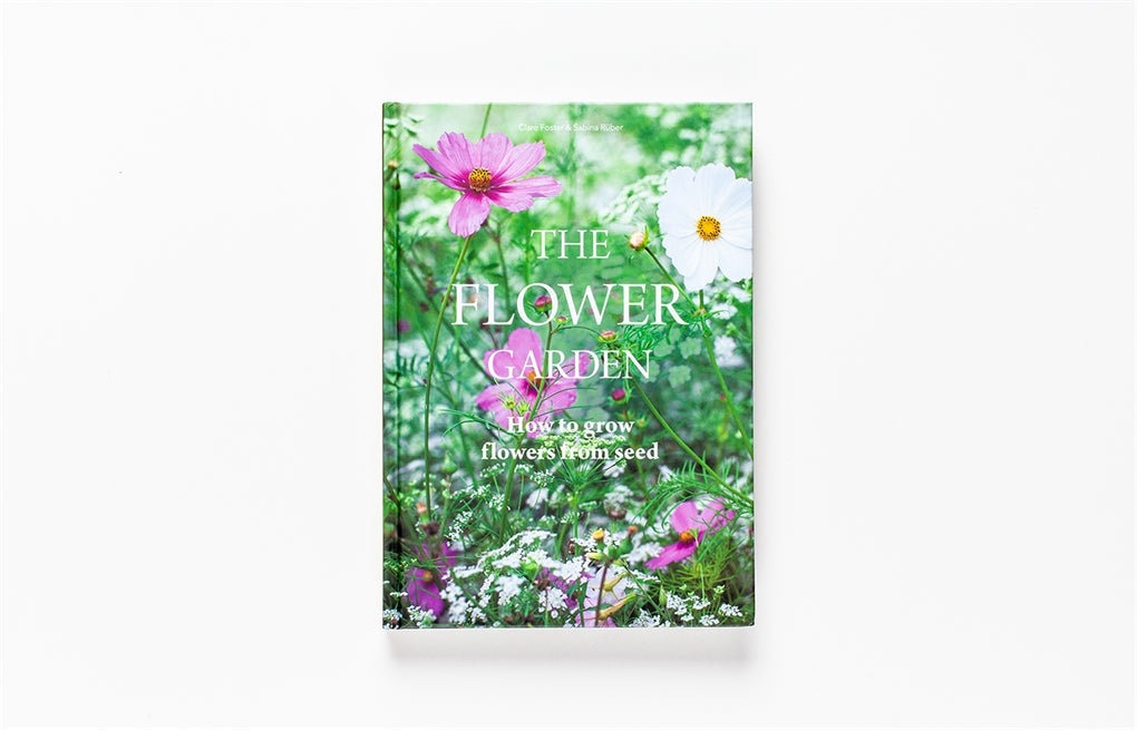 The Flower Garden: How to Grow Flowers from Seed Book