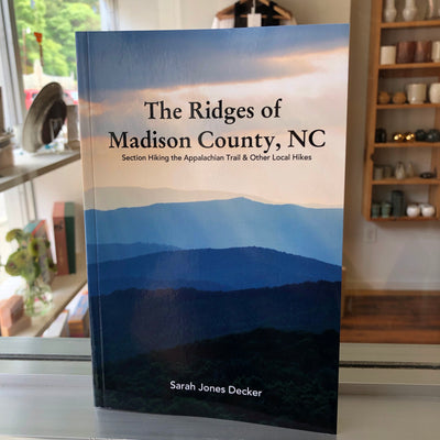 The Ridges of Madison County, NC by Sarah Jones Decker